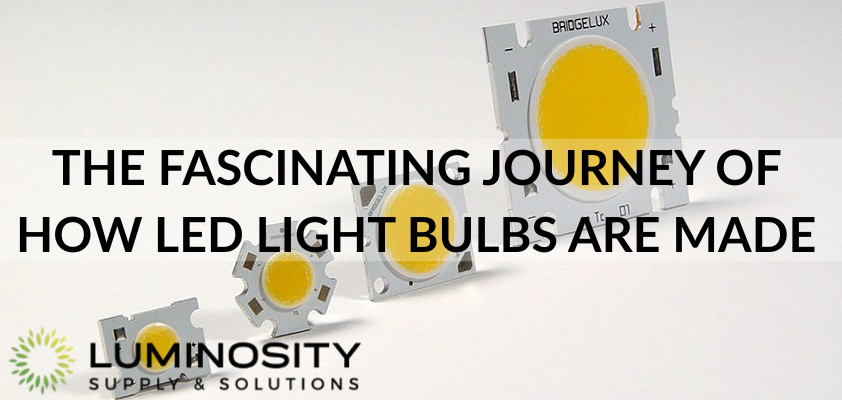 The Fascinating Journey Of How LED Light Bulbs Are Made