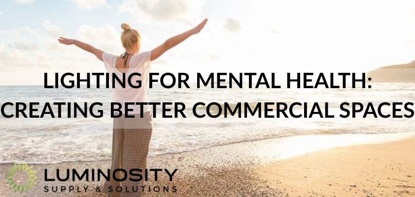 Lighting for Mental Health: Creating Better Commercial Spaces
