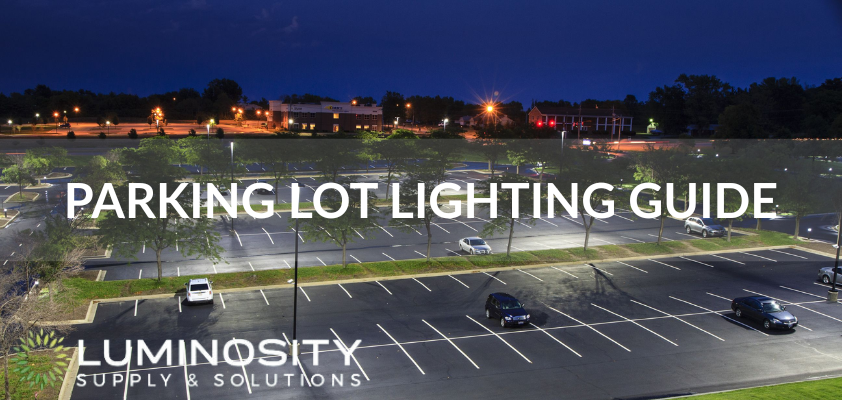 Parking Lot Lighting Guide: Safety, Compliance, and Savings