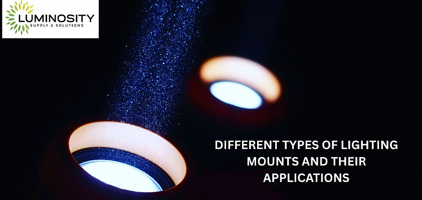 Different Types of Lighting Mounts and Their Applications